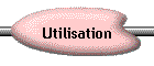 Utilisation